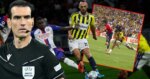 Benzer pozisyon, aynı hakem, farklı karar. Fenerbahçe’nin penaltı pozisyonundaki gerçek ortaya çıktı